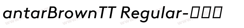 antarBrownTT Regular字体转换